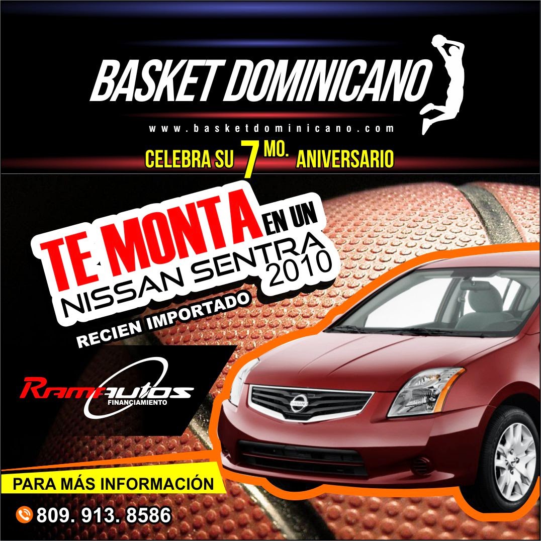 Basket Dominicano te monta en un Nissan Sentra 2010 baloncesto dominicano